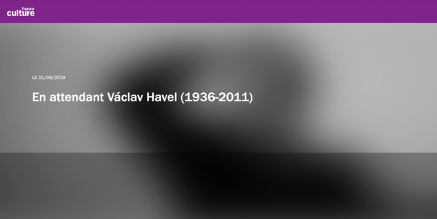 EN ATTENDANT VACLAV HAVEL FRANCE CULTURE
